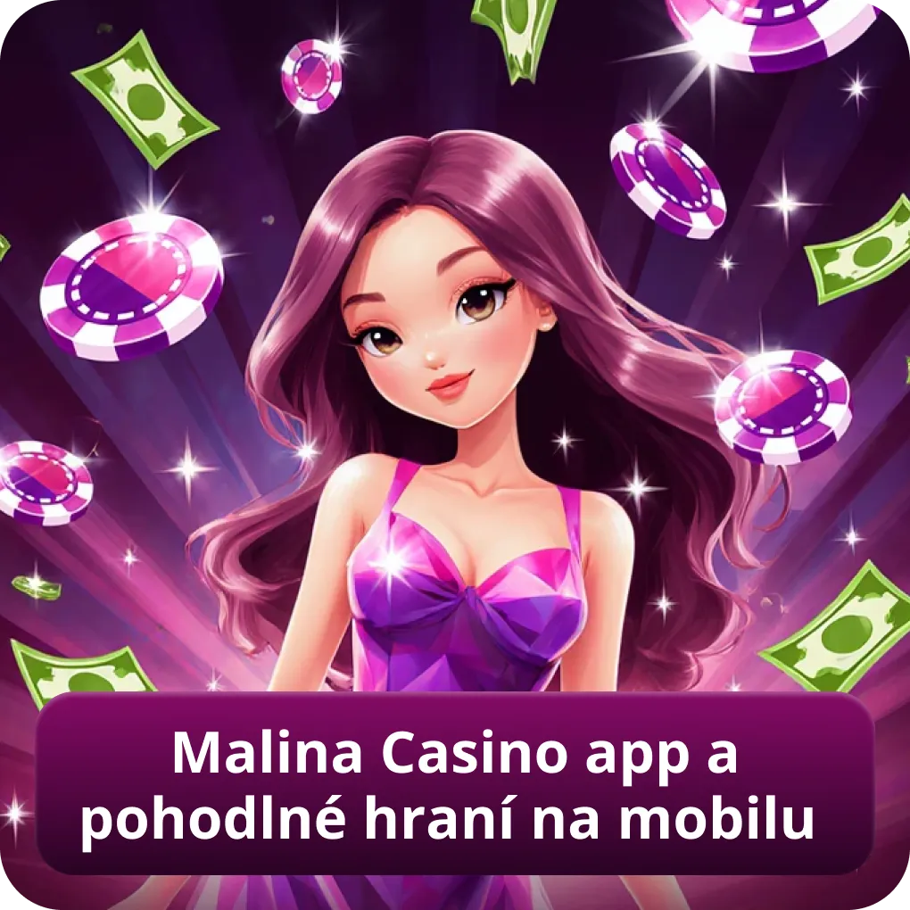 Malina Casino app a pohodlné hraní na mobilu