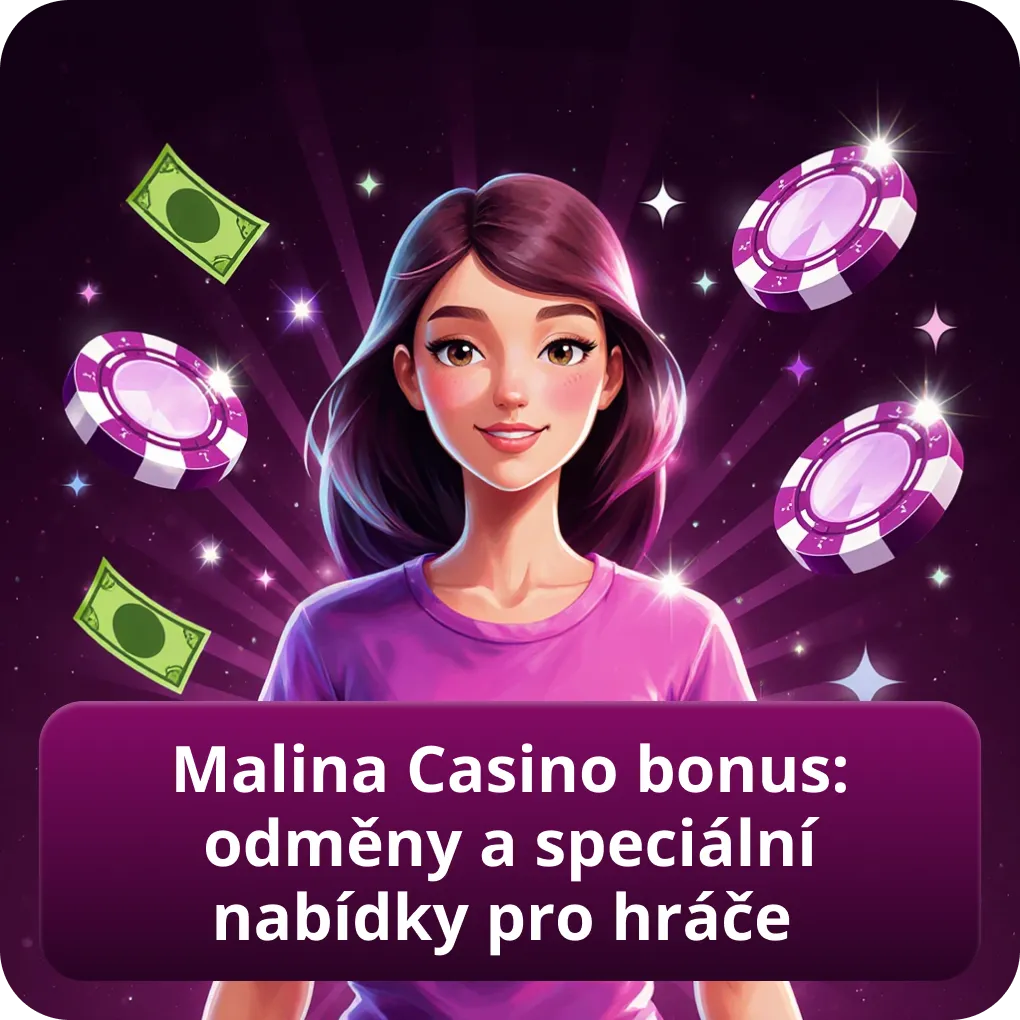 Malina Casino bonus: odměny a speciální nabídky pro hráče